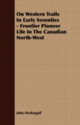 On Western Trails in Early Seventies - Frontier... 1409787087 Book Cover