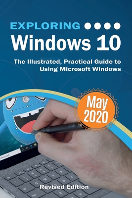 Exploring Windows 10 May 2020 Edition: The Illu... 1913151255 Book Cover