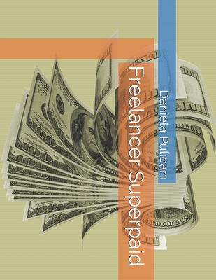 Freelancer Superpaid B08L7K58WX Book Cover