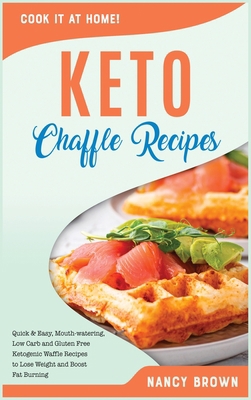 Keto Chaffle Recipes: Quick and Easy, Mouth-wat... 1802126015 Book Cover