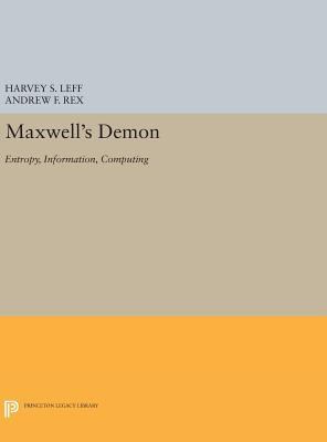 Maxwell's Demon: Entropy, Information, Computing 0691634432 Book Cover