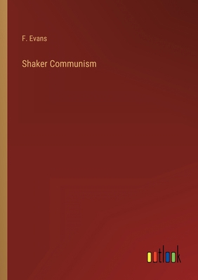 Shaker Communism 3368147846 Book Cover