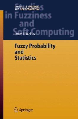 Fuzzy Probability and Statistics 3540308415 Book Cover