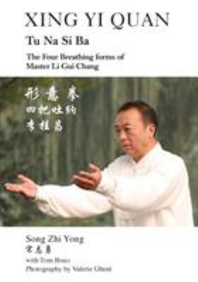 Xing Yi Quan Tu Na Si Ba: The Four Breathing Fo... 1478728663 Book Cover