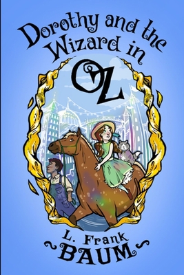 Dorothy and the Wizard in Oz: The Oz Books #4
