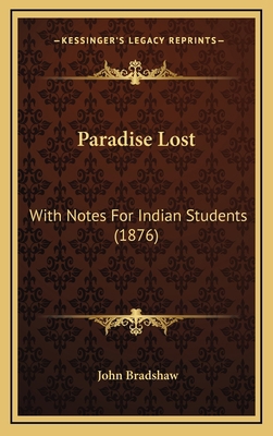 Paradise Lost: With Notes for Indian Students (... 1164432451 Book Cover