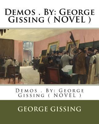 Demos . By: George Gissing ( NOVEL ) 1975972597 Book Cover