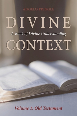 Divine Context: A Book of Divine Understanding 1684880769 Book Cover