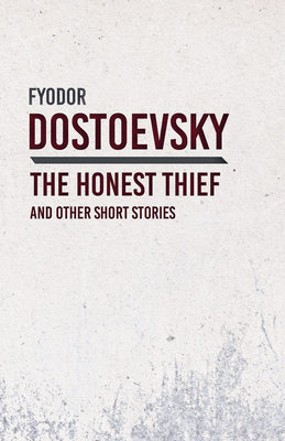 An Honest Thief and Other Short Stories 1528708253 Book Cover