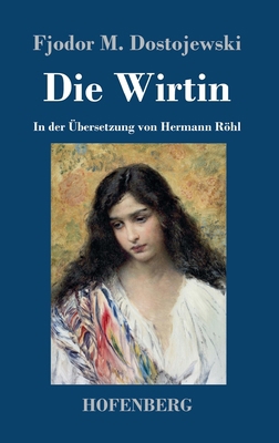 Die Wirtin: In der Übersetzung von Hermann Röhl [German] 3743747391 Book Cover