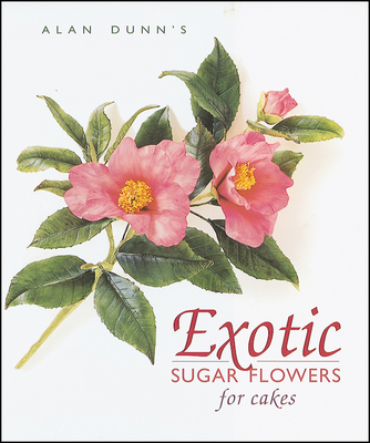 Exotic Sugar Flowers for Cakes 0804851670 Book Cover