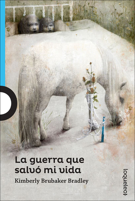 La Guerra Que Salvo Mi Vida (the War That Saved... [Spanish] 0606399240 Book Cover