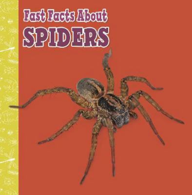 Fast Facts About Spiders (Fast Facts About Inse... 1398213373 Book Cover