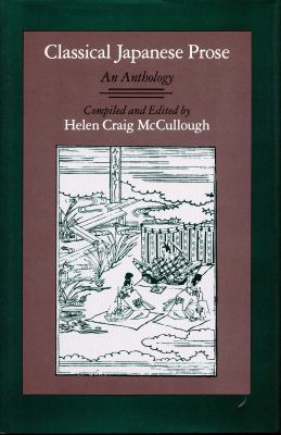 Classical Japanese Prose: An Anthology 0804716285 Book Cover