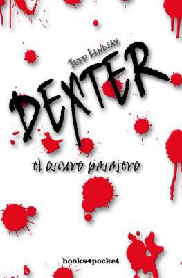 El Oscuro Pasajero = Darkly Dreaming Dexter [Spanish] 8496829766 Book Cover