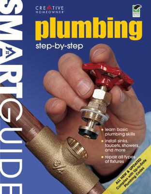 Smart Guide: Plumbing Step by Step, All New and... 1580114644 Book Cover