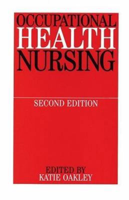 Occupational Health Nursing 1861562942 Book Cover