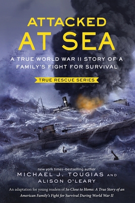 Attacked at Sea (Young Readers Edition): A True... 1250853214 Book Cover