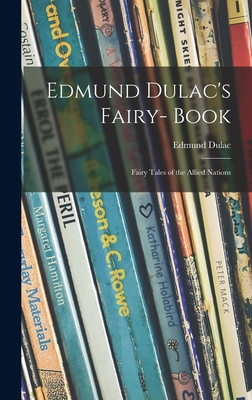 Edmund Dulac's Fairy- Book: Fairy Tales of the ... 1013750128 Book Cover