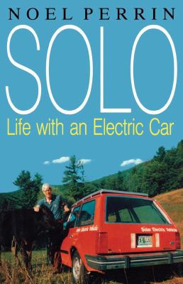 Solo: Life with an Electric Car 0393335194 Book Cover