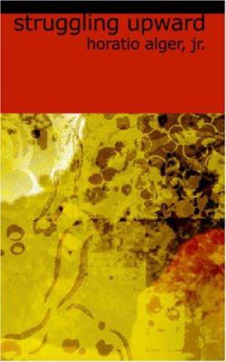 Struggling Upward 1426418388 Book Cover