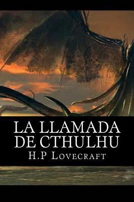 La Llamada de Cthulhu (Spanish Edition) [Spanish] 1537205900 Book Cover