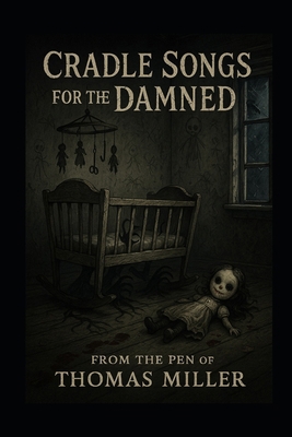 Cradle Song For The Damned B0F8HXHQP8 Book Cover