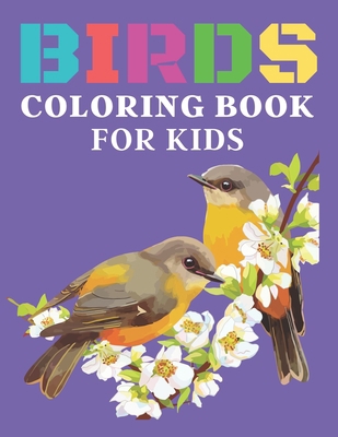 Birds Coloring Book for kids: Super Birds Color... 1655307436 Book Cover