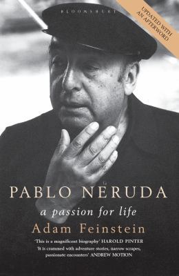 Pablo Neruda: A Passion for Life 0747571910 Book Cover