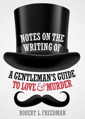 Notes on the Writing of a Gentleman's Guide to ... 1495069826 Book Cover