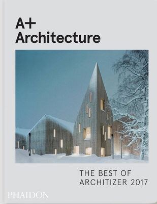 A+ Architecture: The Best of Architizer 0714875619 Book Cover