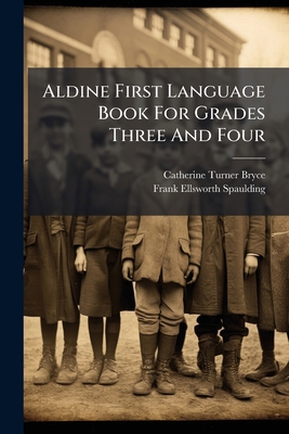 Aldine First Language Book For Grades Three And... 1179237757 Book Cover