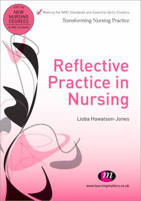 Reflective Practice in Nursing (Transforming Nu... 1844453715 Book Cover