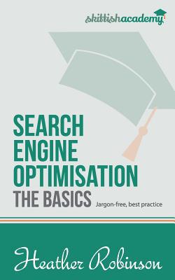 Search Engine Optimisation, The Basics: Jargon-... 1517086752 Book Cover