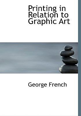 Printing in Relation to Graphic Art 1140630199 Book Cover