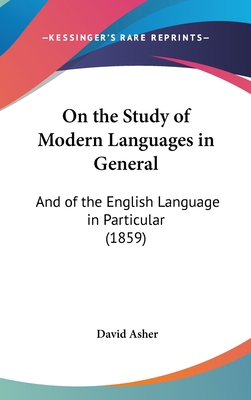 On the Study of Modern Languages in General: An... 1161989927 Book Cover
