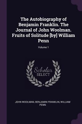 The Autobiography of Benjamin Franklin. the Jou... 1378048237 Book Cover