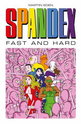 Spandex - Fast and Hard 0857689738 Book Cover