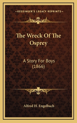 The Wreck Of The Osprey: A Story For Boys (1866) 1167268644 Book Cover