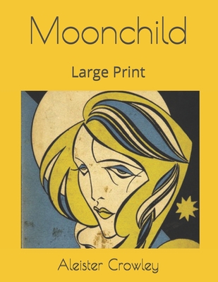 Moonchild: Large Print 1655111175 Book Cover