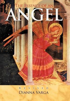 The Essence of an Angel: Revised 1449740227 Book Cover