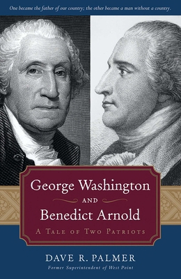 George Washington and Benedict Arnold: A Tale o... 1596986409 Book Cover