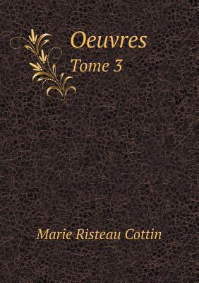 Oeuvres Tome 3 [French] 5518984677 Book Cover