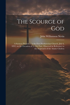 The Scourge of God: A Sermon Preached in the Fi... 1021394130 Book Cover