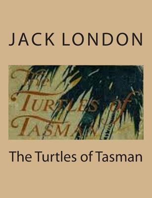 The Turtles of Tasman 149449213X Book Cover