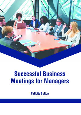 Successful Business Meetings for Managers 1639879005 Book Cover