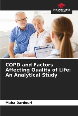 COPD and Factors Affecting Quality of Life: An ... 6630153758 Book Cover
