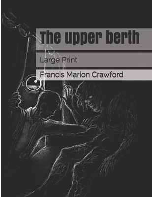 The upper berth: Large Print 1696421004 Book Cover