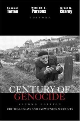 Century of Genocide: Critical Essays and Eyewit... 0415944309 Book Cover