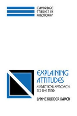 Explaining Attitudes: A Practical Approach to t... 0521420539 Book Cover